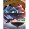 Aerial's Flow: A Hero's Journey to Protect and Unite