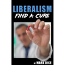 Liberalism: Find a Cure