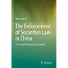 The Enforcement of Securities Law in China: A Law and Economics Assessment