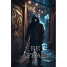 Be Afraid