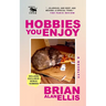 Hobbies You Enjoy: A Novelty