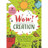 Wow! Creation: Creatively Explore Being Green for God's Creation