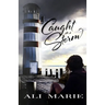 Caught In A Storm