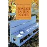 Josiah Is His Name: From Bondage to Complete Freedom