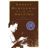 Ernest Hemingway on Writing