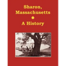 Sharon, Massachusetts - A History