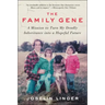 The Family Gene: A Mission to Turn My Deadly Inheritance Into a Hopeful Future