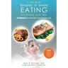 Unhealthy or Healthy EATING It's Finally Up To You!: Be Enlightened: The Psychology of How We Choose to Eat