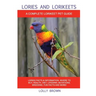 Lories and Lorikeets: Lories Facts & Information, where to buy, health, diet, lifespan, mutations, breeding, fun facts and more! A Complete