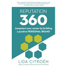 Reputation 360: Jumpstart your career by building a positive personal brand