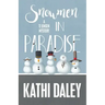Snowmen in Paradise
