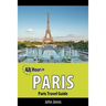 48 Hours in Paris: Paris Travel Guide