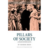 Pillars of Society: A play in four acts
