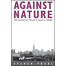 Against Nature: The Concept of Nature in Critical Theory