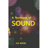 A Textbook of Sound