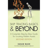 Skip Tracing Basics and Beyond: A Complete, Step-By-Step Guide for Locating Hidden Assets, Second Edition