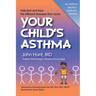 Your Child's Asthma: A Guide for Parents