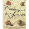 Cooking with the Seasons: A Year in my Kitchen