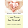 From Barren to Blessed: A child is possible with God