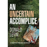 An Uncertain Accomplice