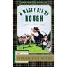 A Nasty Bit of Rough