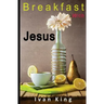 Breakfast With Jesus
