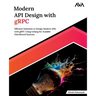 Modern API Design with gRPC