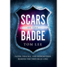 Scars of the Badge: Faith, Trauma, and Redemption Behind the Thin Blue Line