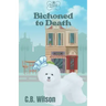 Bichoned to Death