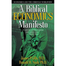 A Biblical Economics Manifesto: Economics and the Christian World View