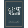 The Highest and Best Use Playbook: Finding the Unfair Advantage Over your Real Estate Competition