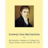 Beethoven: Rondo a Capriccio, "Rage Over a Lost Penny" Op. 129