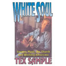 White Soul: Country Music, the Church and Working Americans