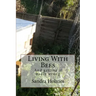 Living With Bees: Living with Bees