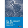 The Reformation of Rights
