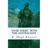 ''Over There'' with the Australians
