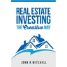 Real Estate Investing: The Creative Way
