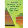 Mathematical Games and How to Play Them