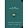 Roxia: A Biographical Novel