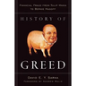 History of Greed: Financial Fraud from Tulip Mania to Bernie Madoff
