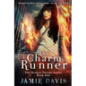 The Charm Runner: Book 1 of the Broken Throne Saga