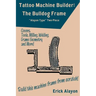 Tattoo Machine Builder: The Bulldog Frame