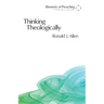 Thinking Theologically: The Preacher as Theologian