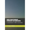 Study of Neural Network Architecture and Applicability: A comprehension of ANN by Experiments