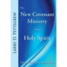 The New Covenant Ministry of the Holy Spirit
