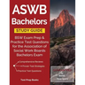 ASWB Bachelors Study Guide: BSW Exam Prep & Practice Test Questions for the Association of Social Work Boards Bachelors Exam