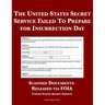 The United States Secret Service Failed To Prepare for Insurrection Day: Scanned Documents Released via FOIA