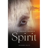 A Horse Named Spirit