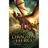 Dragon Hero: Riders of Fire, Book Two - A Dragons' Realm novel
