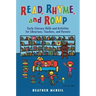 Read, Rhyme, and Romp: Early Literacy Skills and Activities for Librarians, Teachers, and Parents